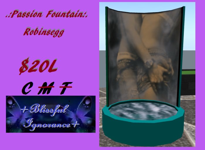 +Blissful Ignorance+ Passion Fountain +Robinsegg+