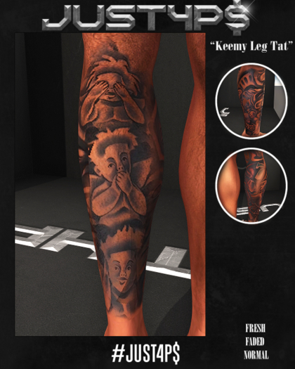 #Just4P$ "Keemy Leg Tattoo"