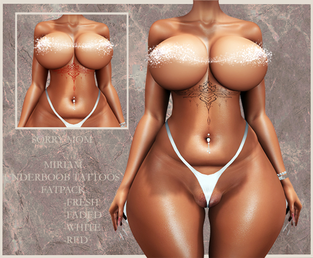 S O R R Y   M O M - Miriam Underboob Tattoos