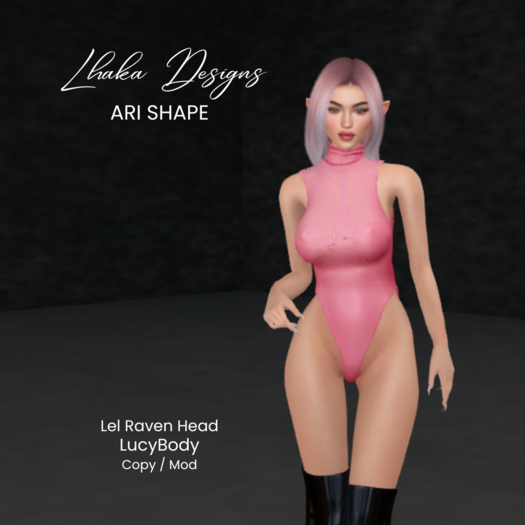 Ari lel Raven LucyBody Shape