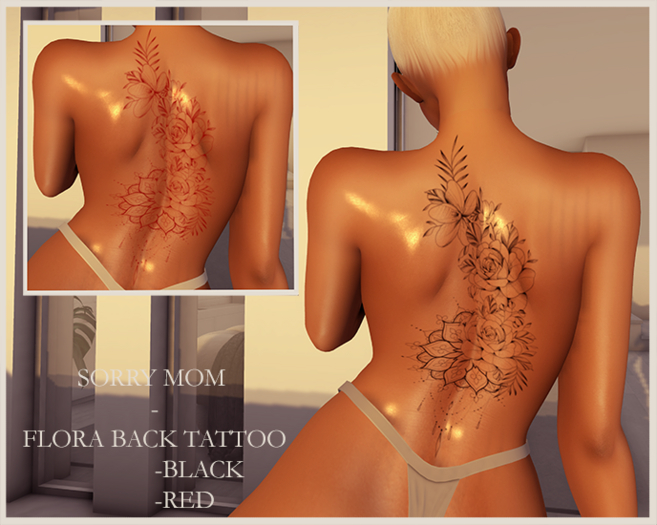 S O R R Y   M O M - Flora Back Tattoo