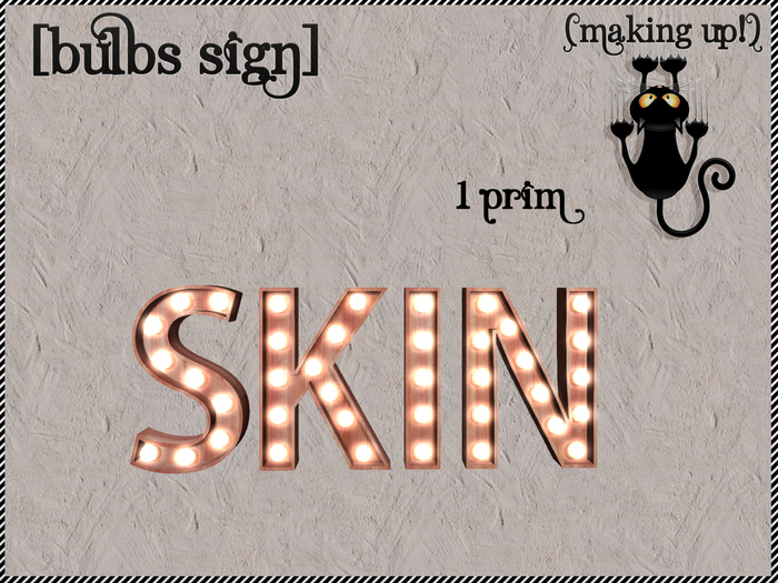{MAKING UP!} SKIN Bulbs Sign