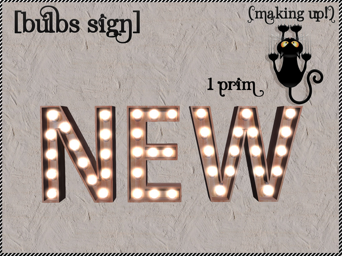 {MAKING UP!} - NEW Bulbs Sign