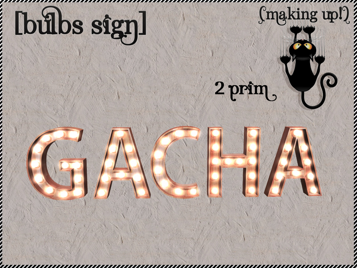 {MAKING UP!} GACHA Bulbs Sign