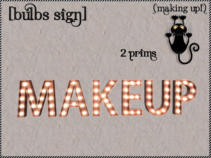 {MAKING UP!} MAKEUP Bulbs Sign