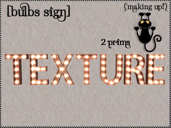 {MAKING UP!} TEXTURE Bulbs Sign