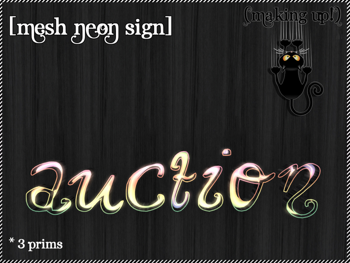 {MAKING UP!} - Auction NEON Sign
