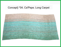 Concept} 04. Ca'Pepe. Long Carpet