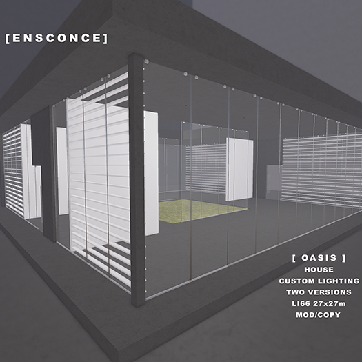 [ENSCONCE] OASIS HOUSE