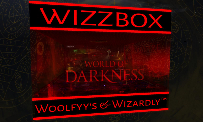 WOOLFYY'S WIZZBOX - Vampire World Of Darkness