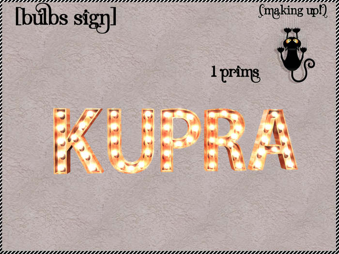{MAKING UP!} - KUPRA Bulbs Sign