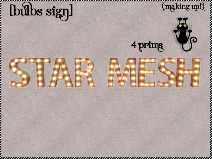 {MAKING UP!} - STAR MESH Bulbs Sign