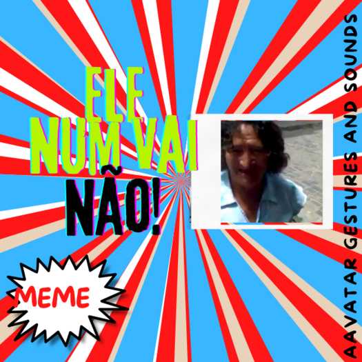 Ele num vai nao