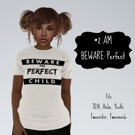 *2 AM* BEWARE: Perfect KIDS