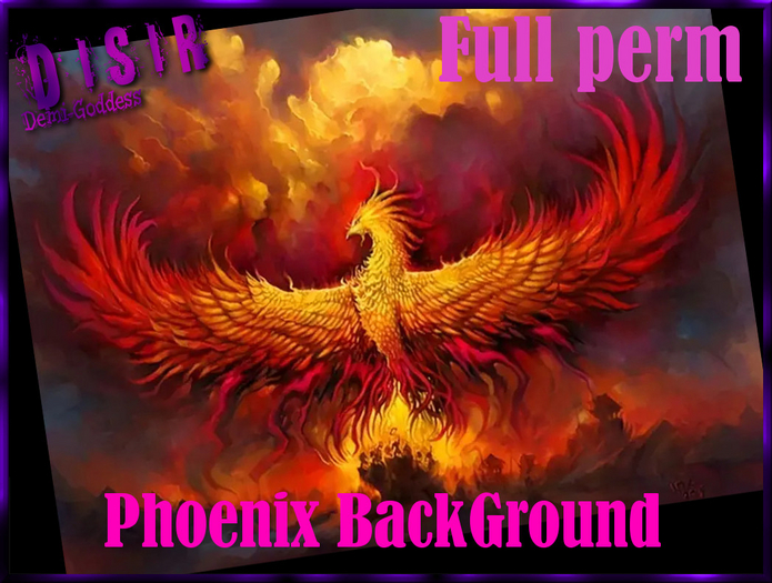 ~Disir DG~Phoenix Background