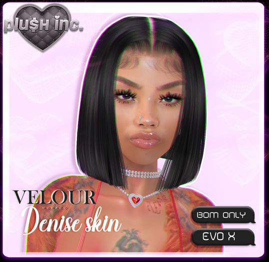 P.inc - Denise skin - Velour x ROSEKISS