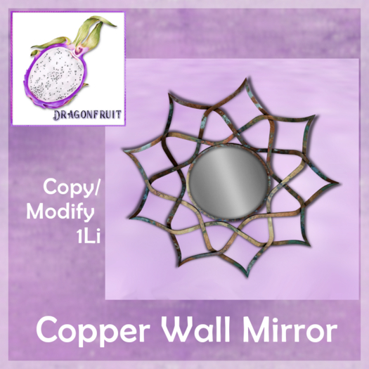 DRAGONFRUIT - Copper Mirror 