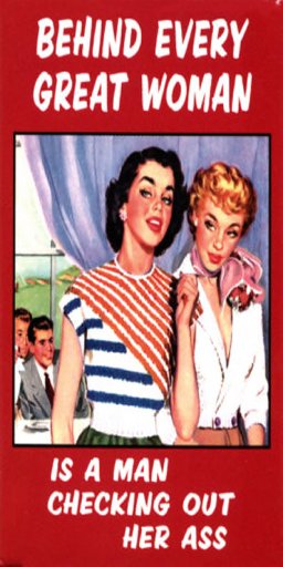 Behind Every Great Woman Novelty Sign