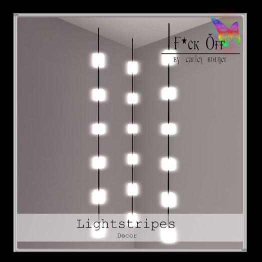 F*CK OFF: [Deco] Lightstripes