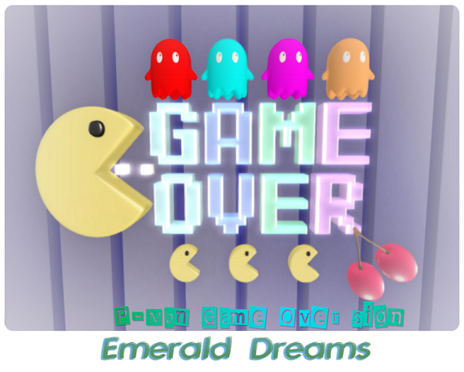.:Emerald Dreams:. P-Man Game Over Sign