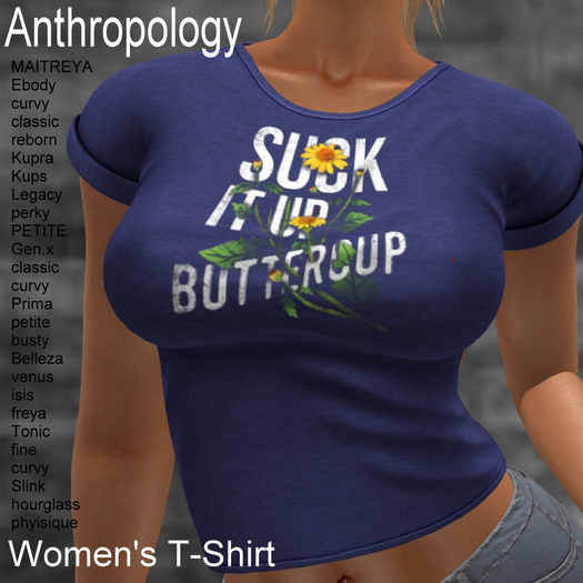 Suck it up Buttercup Women's T-Shirt (WTTA)