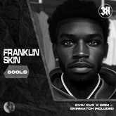 3x Franklin Skin Bom/Evox Demo