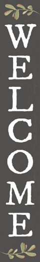 VERTICAL WELCOME SIGN