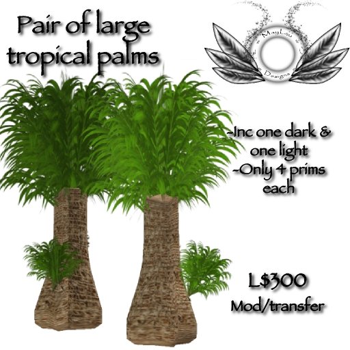 Pair of large tropical palms - perfect for your beachside :) Only 4 prims each!