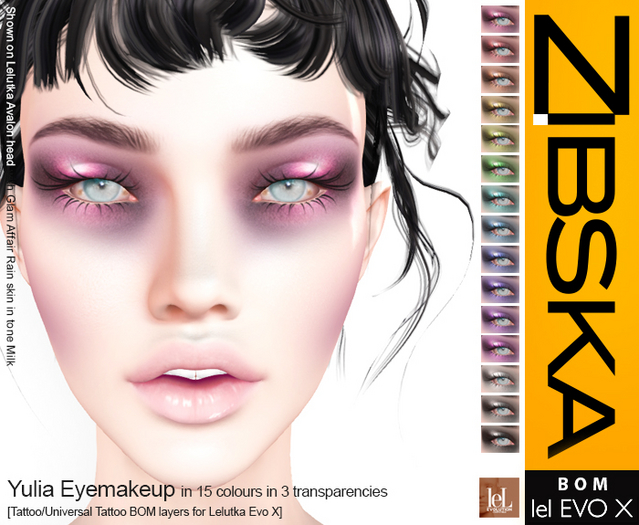 Zibska Evo X ~ Yulia Eyemakeup in 15 colors in 3 transparencies with tattoo and universal tattoo BOM