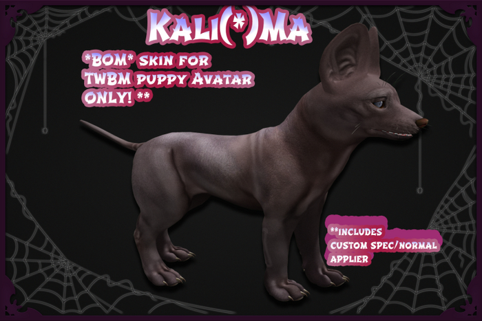 Kali(*)Ma TWBM Wolf Puppy Skin Xolo