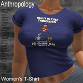 Whut in thee tarnation.... Women's T-Shirt (WTTA)
