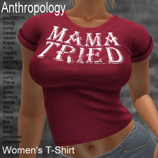 Mama Tried  Women's T-Shirt (WTTA)