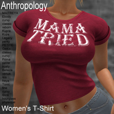 Mama Tried  Women's T-Shirt (WTTA)