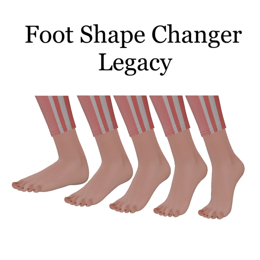 [AD] Legacy Foot Shape Changer