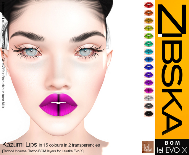 Zibska Evo X ~ Kazumi Lips in 15 colors in 2 transparencies with tattoo and universal tattoo BOM