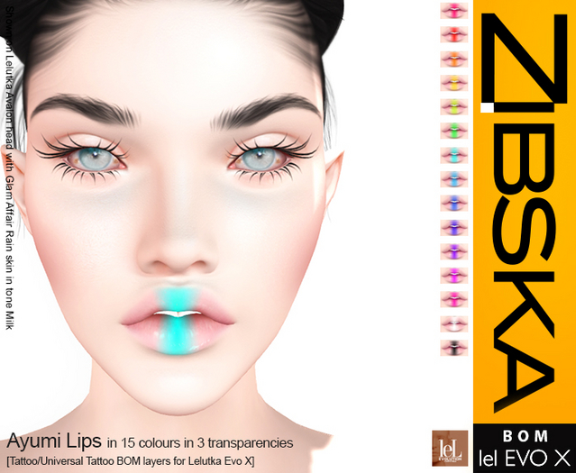 Zibska Evo X ~ Ayumi Lips in 15 colors in 3 transparencies with tattoo and universal tattoo BOM