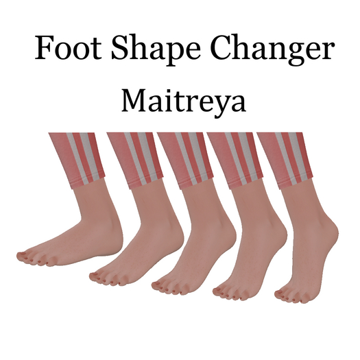 [AD] Maitreya Foot Shape Changer
