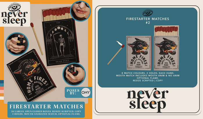 Never Sleep // Firestarter Matches // #2
