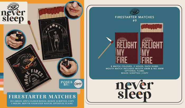 Never Sleep // Firestarter Matches // #9
