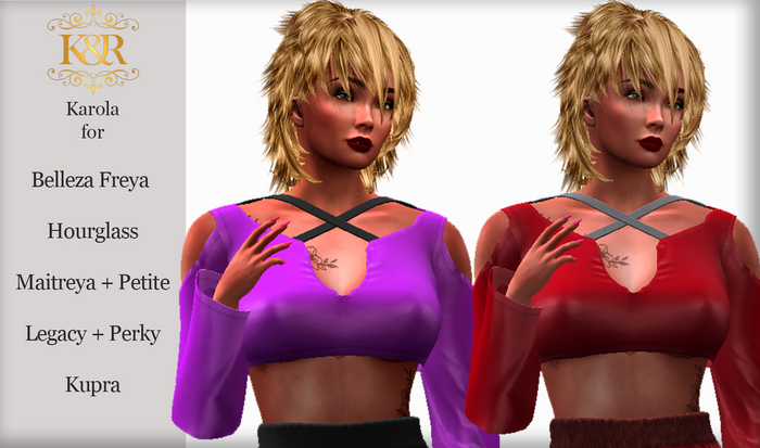 Karola Top for, Legacy and Perky, Kupra, Maitreya and Petite, Freya, Hourglass. 18 Colors