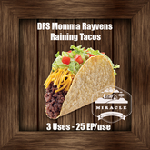 DFS Momma Rayvens Raining Tacos (Teksture Only)