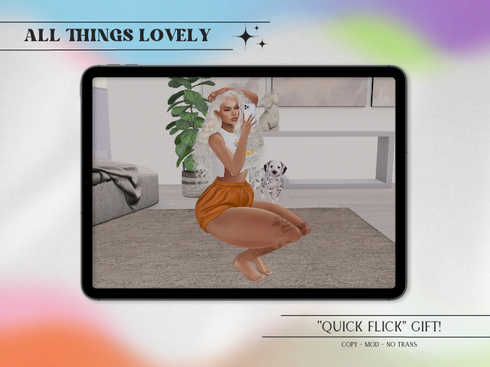 ATL - Quick Flick GIFT *Add Me*
