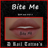 Bite Me Lip Tattoo – EVO X + BOM 