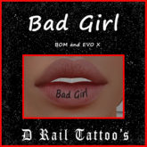 Bad Girl Lip Tattoo  – EVO X + BOM