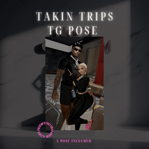 $NOT1OFTHEM. TAKIN TRIPS TG POSE