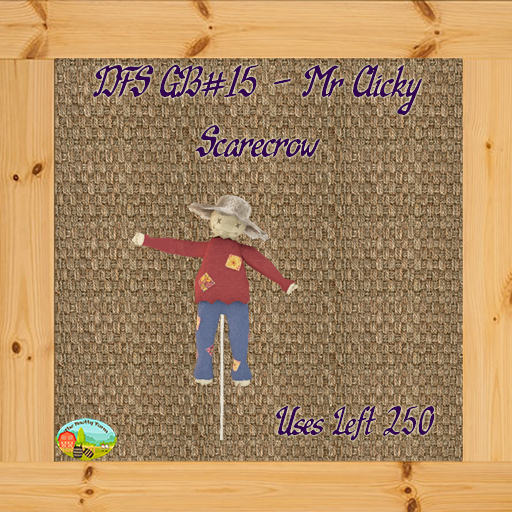 DFS GB#15 - Mr Clicky Scarecrow Uses Left: 250
