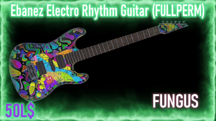 [MSLS] *Ebanez ElectroRhythm Guitar* Fungus