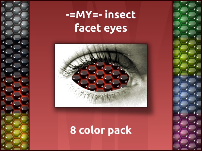 -=MY=- insect facet eyes