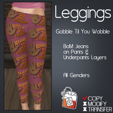 ~TL~ Gobble BoM Leggings