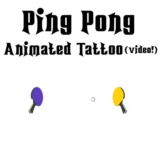 [AD] Ping Pong Animated Tattoo